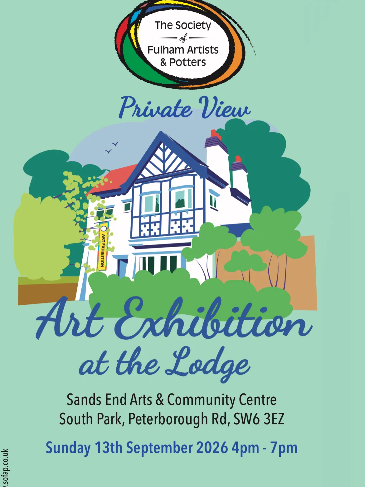 Poster for the SoFAP Art Exhibition at the Lodge, Sands End Arts and Community Centre
